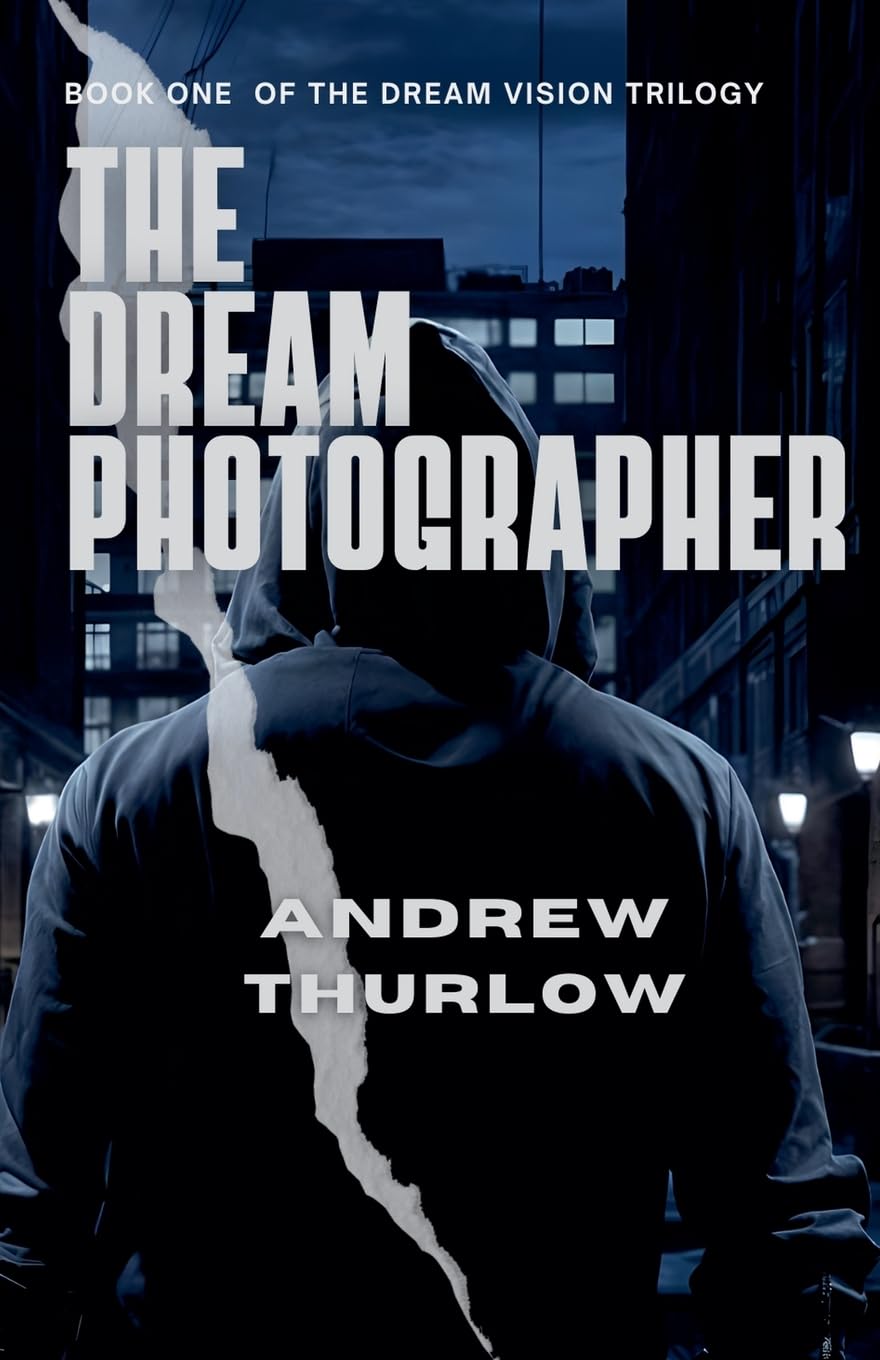 The Dream Photographer: 1 (Dream Vision Trilogy)