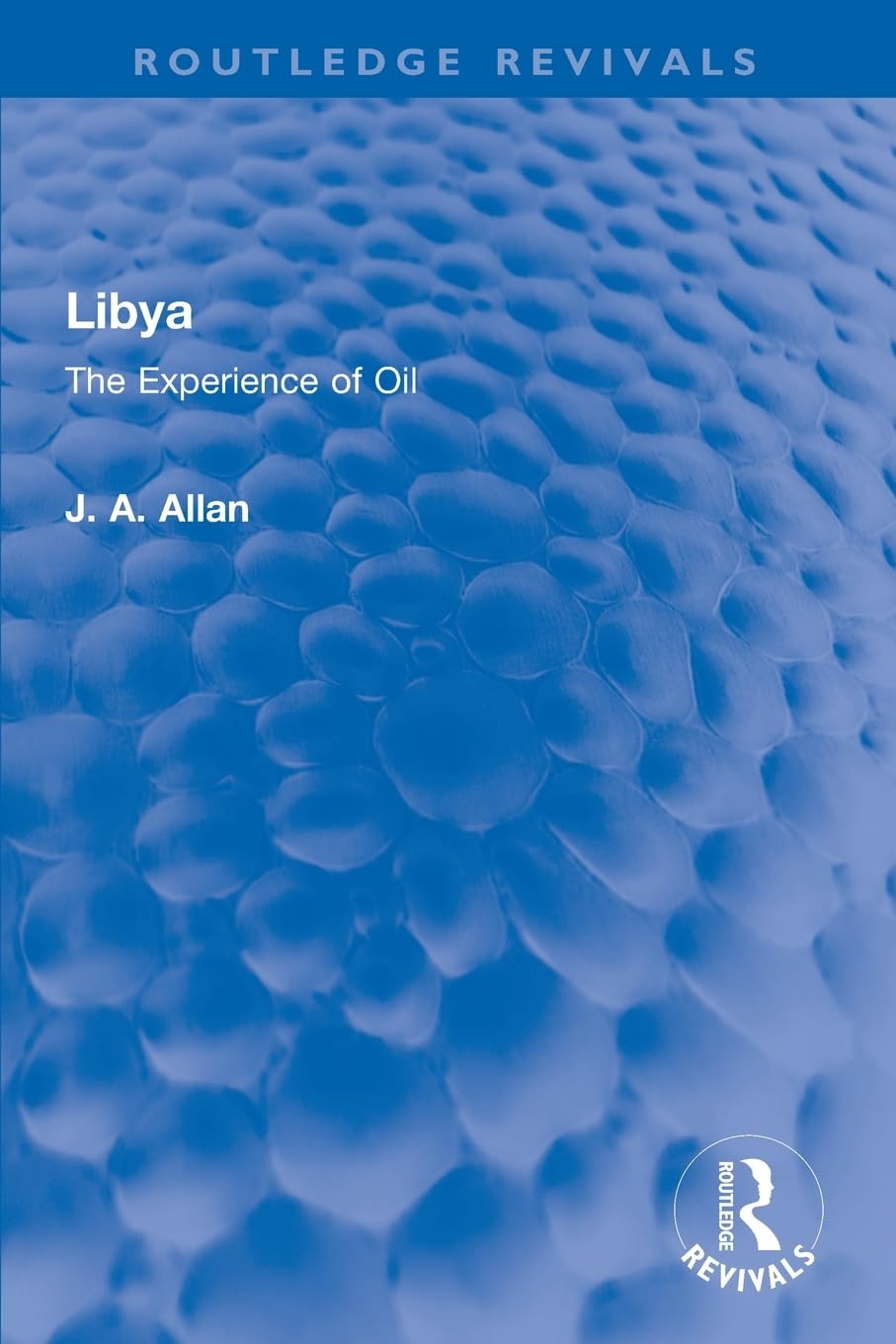 Libya: The Experience of Oil (Routledge Revivals)