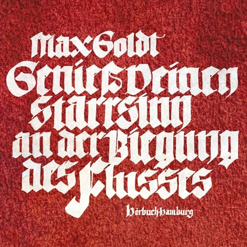 Genieß deinen Starrsinn an der Biegung des Flusses Audiolibro Por Max Goldt arte de portada