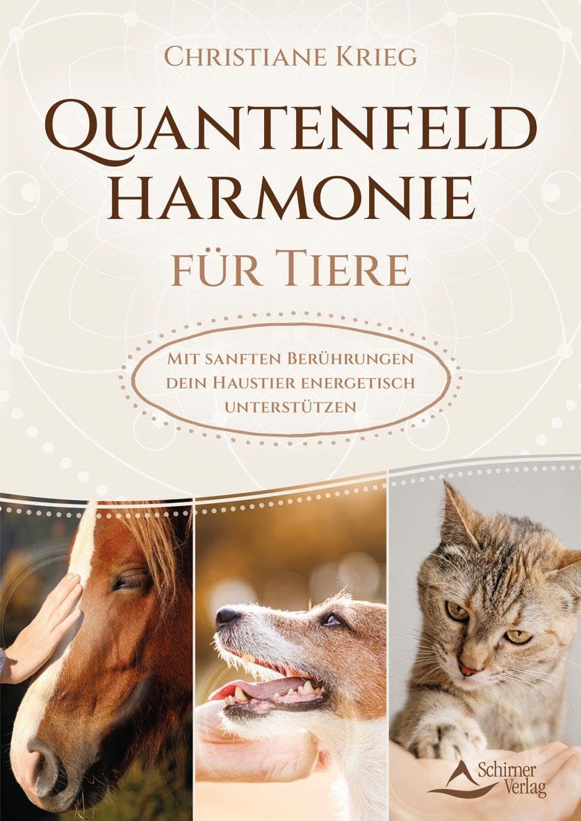 Quantenfeldharmonie für Tiere: Mit sanften Berührungen dein Haustier energetisch unterstützen