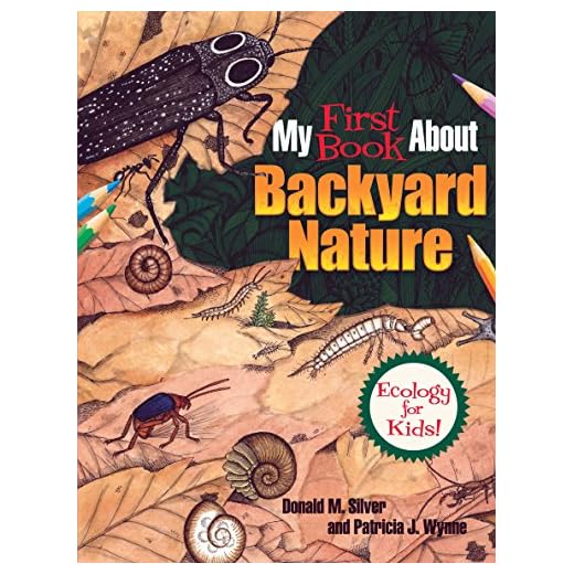 My First Book About Backyard Nature: Ecology for Kids! (Dover Children's Science Books)