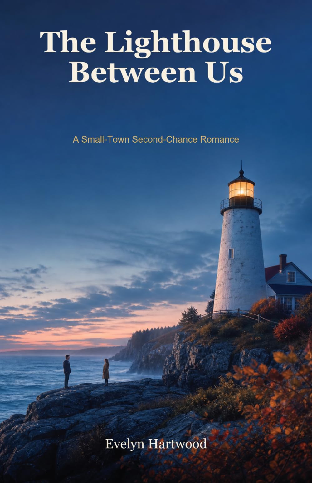 The Lighthouse Between Us: A Small-Town Second-Chance Romance (Harbor Lights Romance)