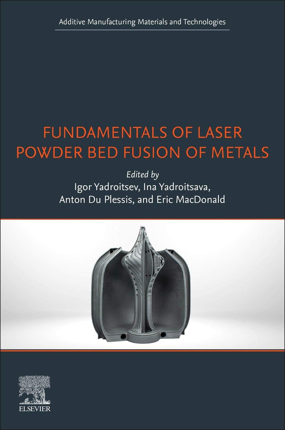 Fundamentals of Laser Powder Bed Fusion of Metals (Additive Manufacturing Materials and Technologies)