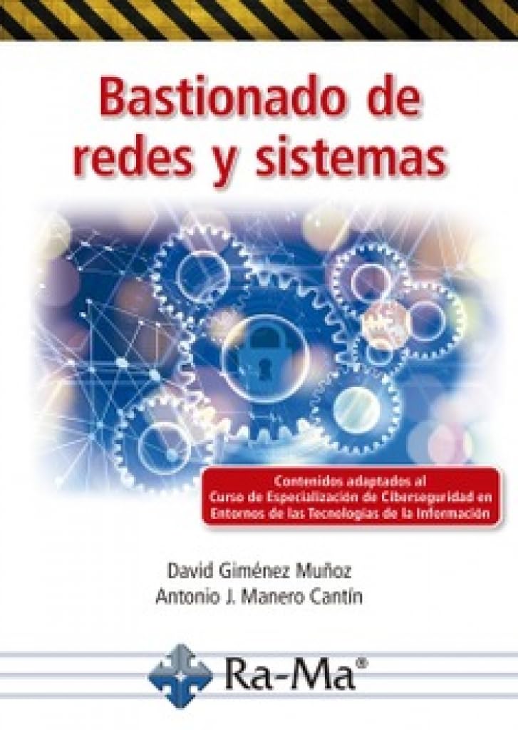 Bastionado de redes y sistemas (CIBERSEGURIDAD)