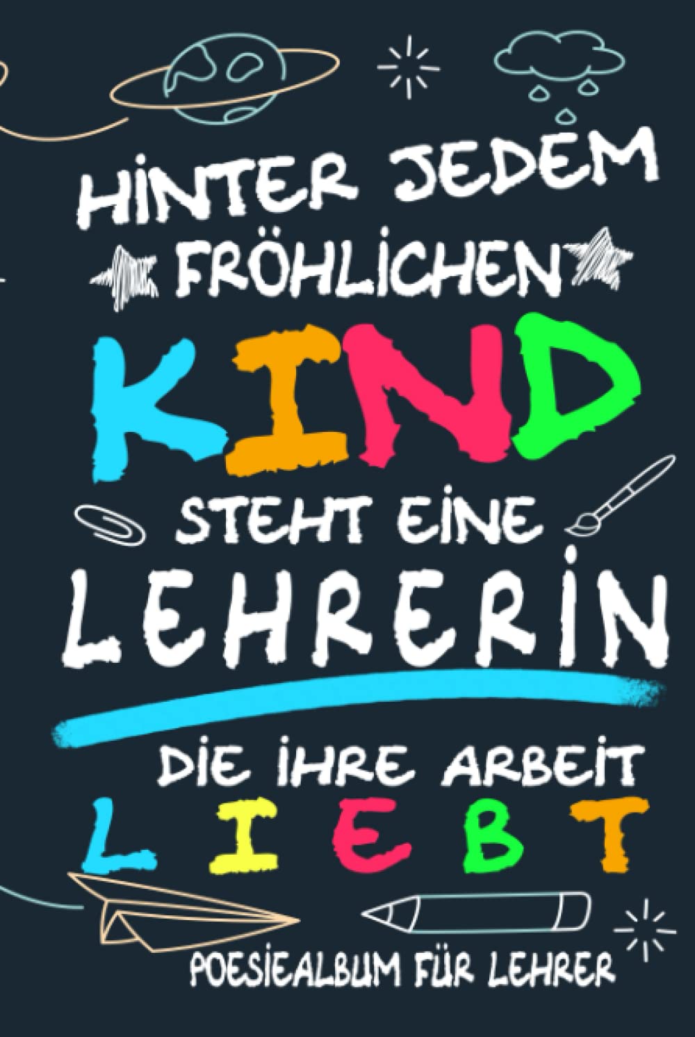 Poesiealbum für Lehrer – Danke für alles!: Poesiealbum für Lehrer als Abschiedsgeschenk für eine Lehrerin zum Abschied von Schülern zum Selbstgestalten mit Foto