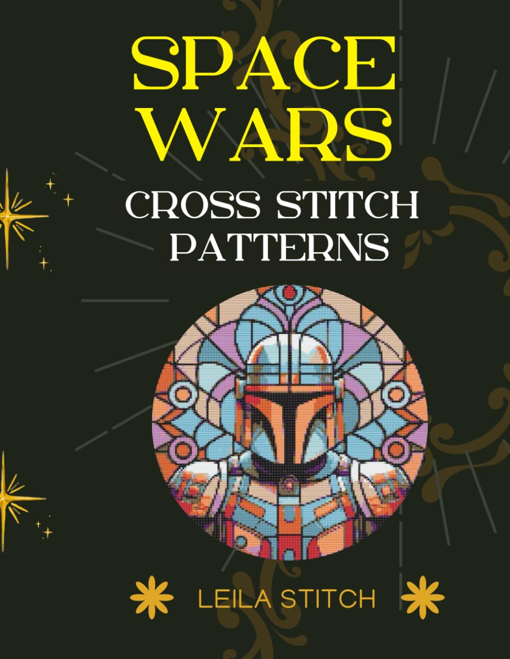 Space Wars Cross Stitch Patterns: Bring 12 Iconic Heroes to Life with Every Stitch