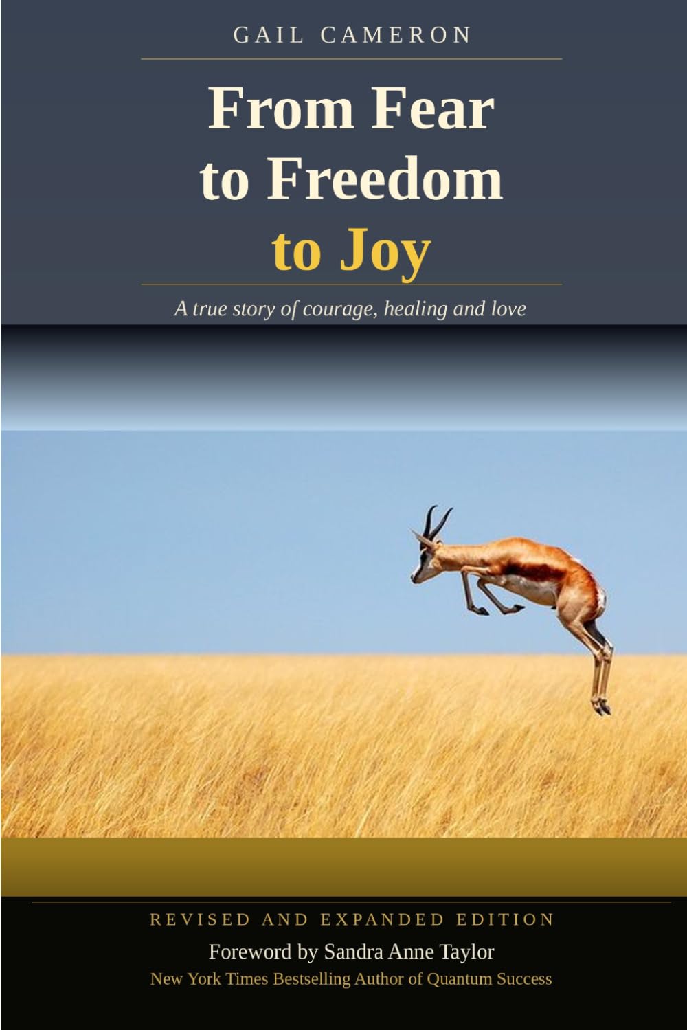 From Fear to Freedom to Joy: Revised and Expanded Edition