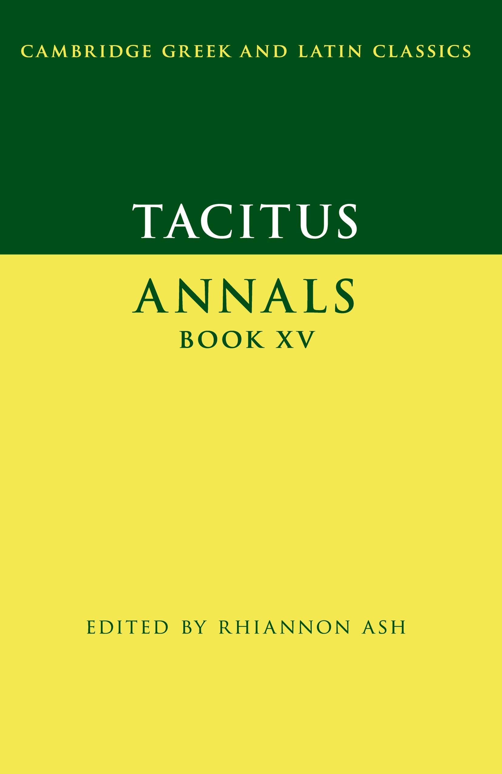 Tacitus: Annals Book XV: 15 (Cambridge Greek and Latin Classics)