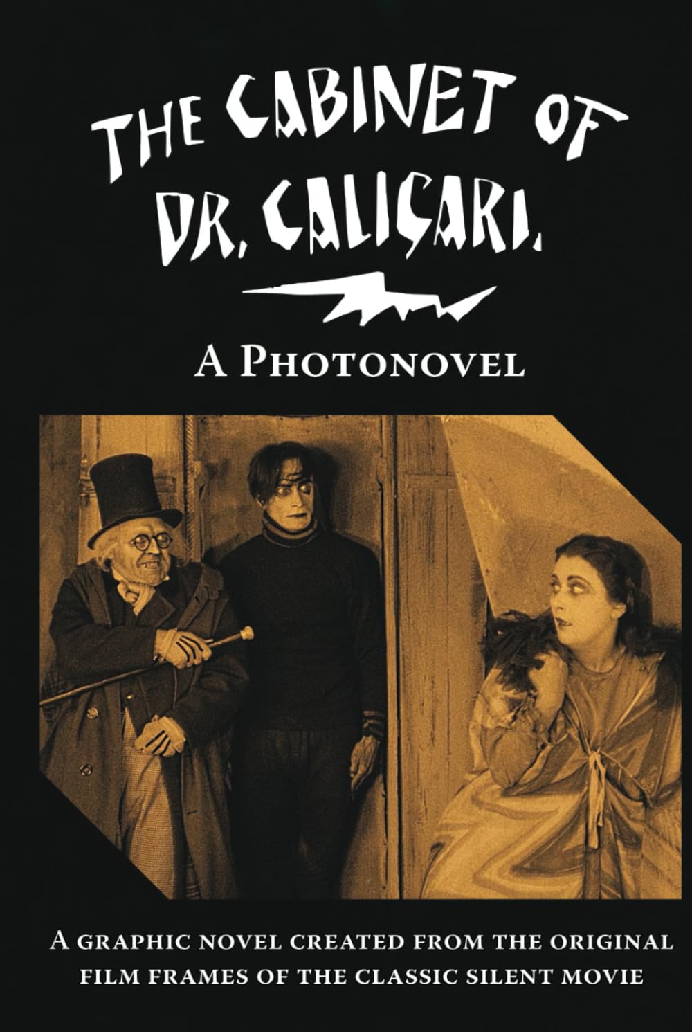 The Cabinet of Dr. Caligari. A Photonovel. (Silent Films Photonovels)