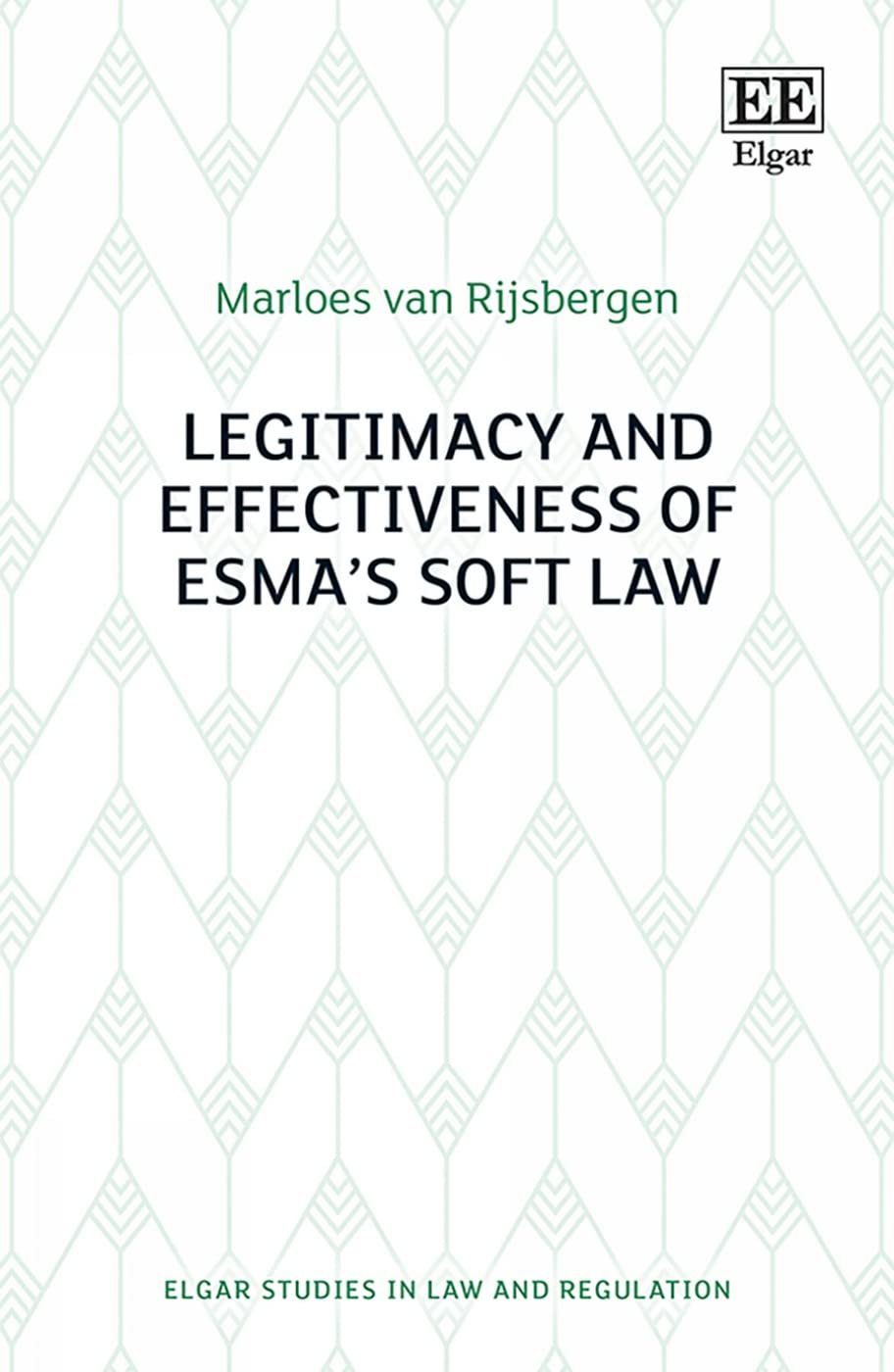 Buy Legitimacy and Effectiveness of ESMA’s Soft Law (Elgar Studies in Law and Regulation) — BookShops.in