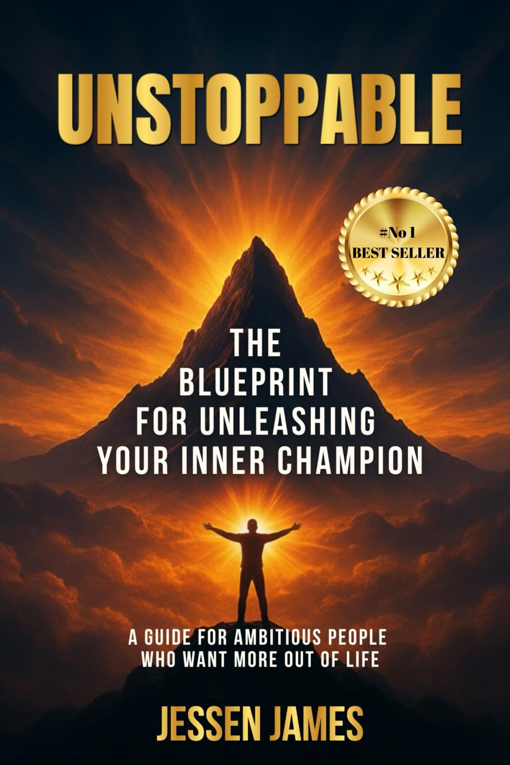 Unstoppable: The Blueprint for Unleashing Your Inner Champion