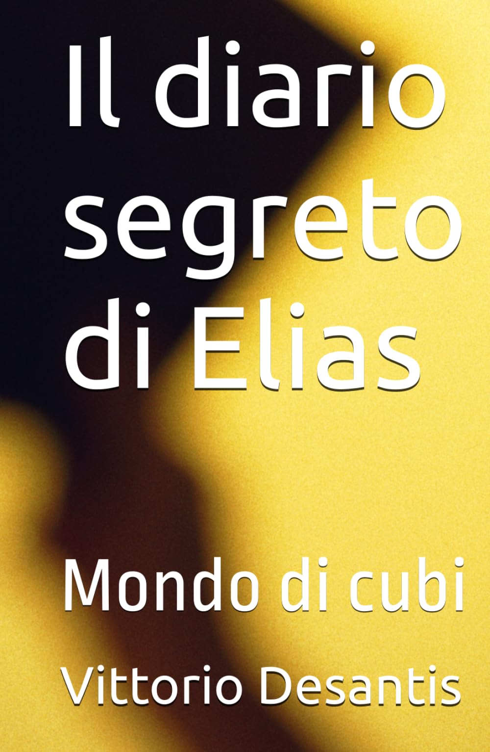 Il diario segreto di Elias: Mondo di cubi