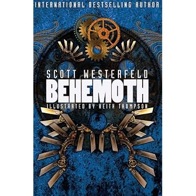Behemoth: Written by Scott Westerfeld, 2010 Edition, Publisher