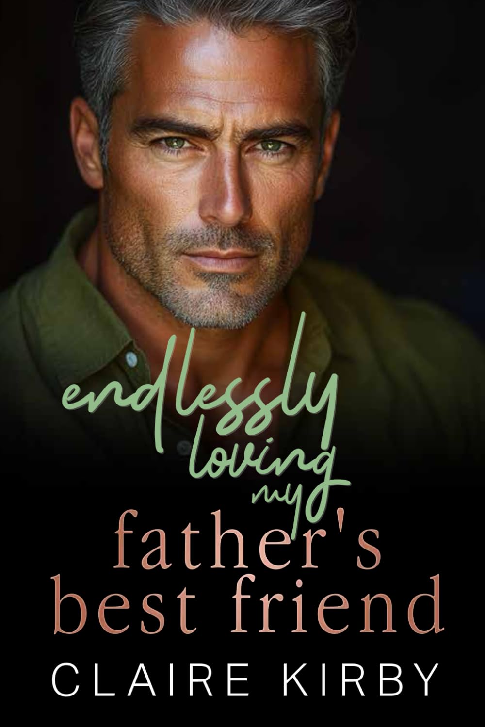 Endlessly Loving My Father's Best Friend: An Age Gap Arranged Marriage Romance (Love Stories: A Steamy Collection of Romance)