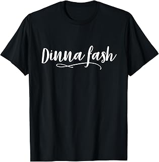 Dinna Fash Don't Worry Scottish Saying T-Shirt T-Shirt