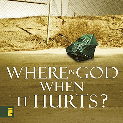 Cover art for Where Is God When It Hurts?