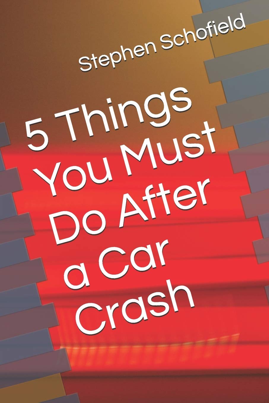 5 Things You Must Do After a Car Crash