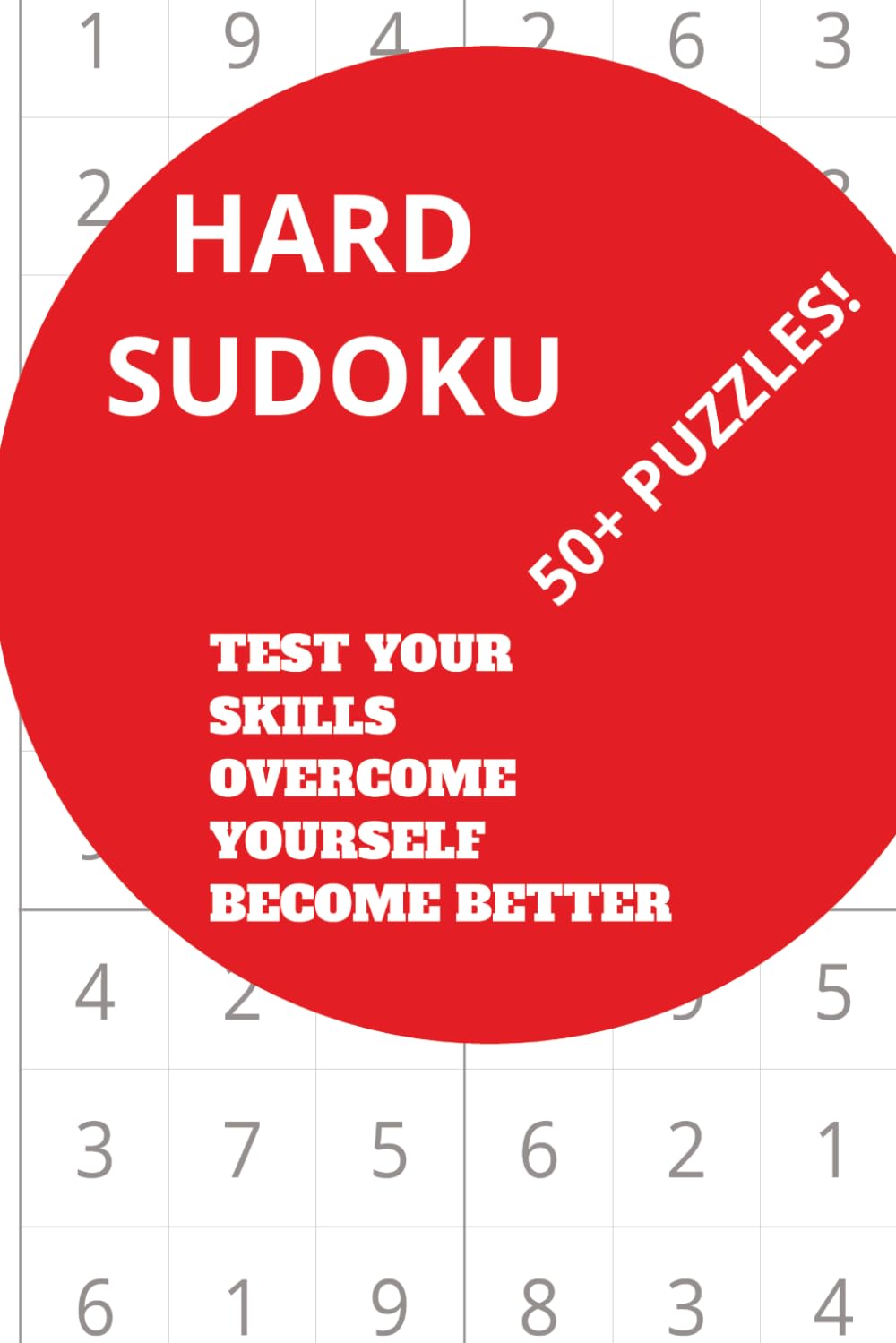 Hard Sudoku: Very Hard Sudoku Puzzle Book | 6x9 inches 110 pages | 50+ Hard Puzzles to solve, Solutions included