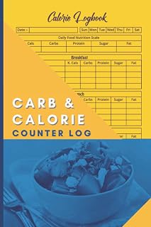 Carb & Calorie Counter Log: Daily Calorie and Carbohydrate Counter Log, 4 Meals (Breakfast, Lunch, Dinner, Bedtime), Calorie Carb Intake, for 120-Day