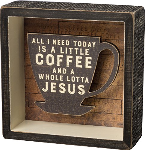 Primitives By Kathy A Little Coffee and a Whole Lotta Jesus Shadow Reverse Home Décor Sign, Black, Brown, 5x5 Inch (Pack of 1)