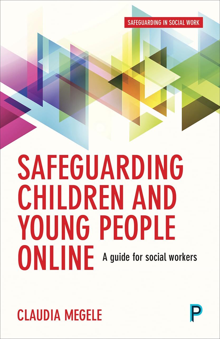 Safeguarding children and young people online: A Guide for Practitioners