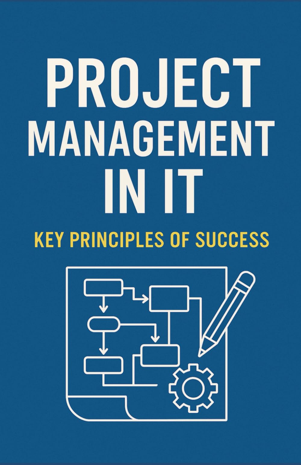 Project Management in IT: Key Principles of Success