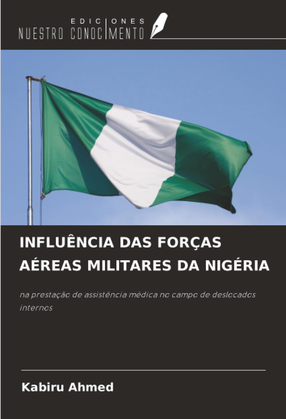 INFLUÊNCIA DAS FORÇAS AÉREAS MILITARES DA NIGÉRIA: na prestação de assistência médica no campo de deslocados internos