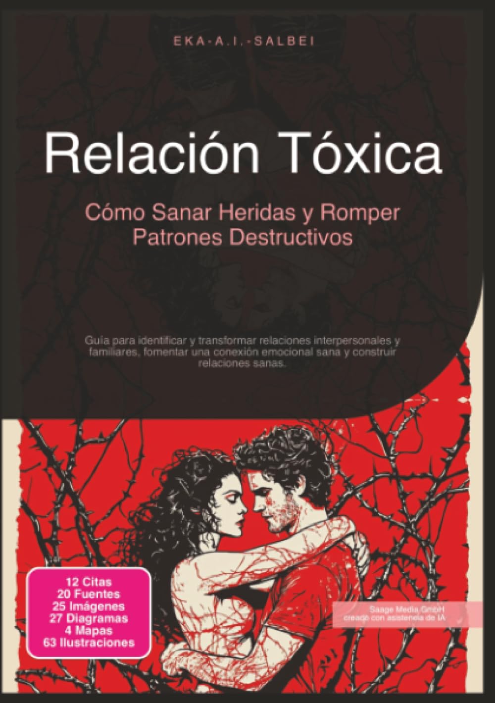 Relación Tóxica: Cómo Sanar Heridas y Romper Patrones Destructivos