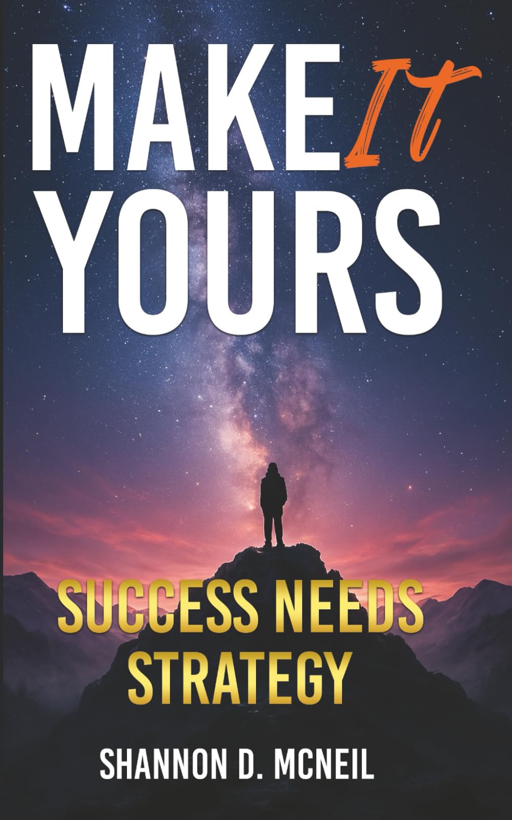 Make It Yours: Success Needs Strategy