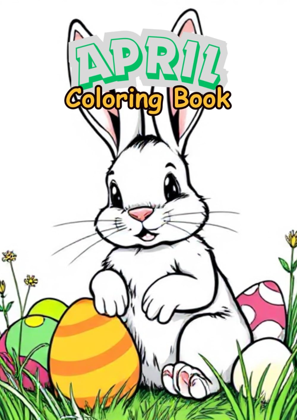 April Coloring Book: 25 Bold and Easy Illustrations about April Month (Months Coloring Books)