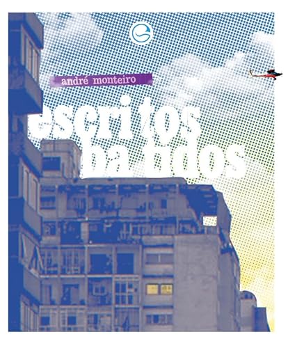 Escritos Batidos: Um livro de pensatas baratas e narrativas de menos