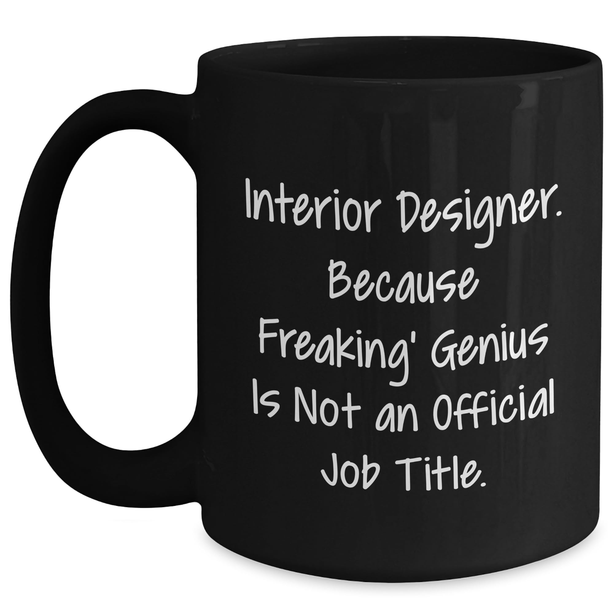 Interior Designer Gifts from Friends — funny ceramic mug from ShopProudGifts
