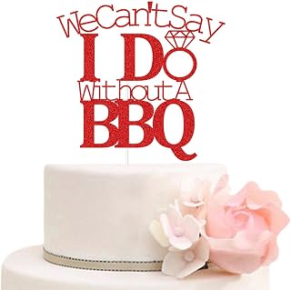 I Do BBQ Cake Topper BBQ Themed Wedding Engagement Bridal Shower Bachelorette Party Decorations Red Glitter (We Can't Say I Do Without A BBQ)