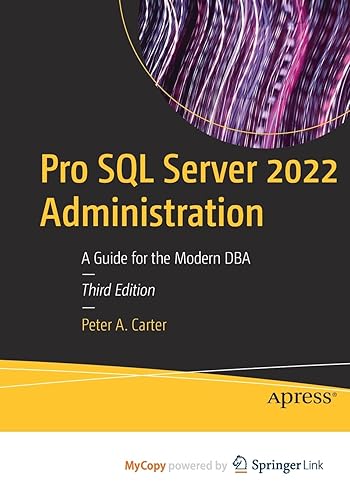 Pro SQL Server 2022 Administration: A Guide for the Modern DBA
