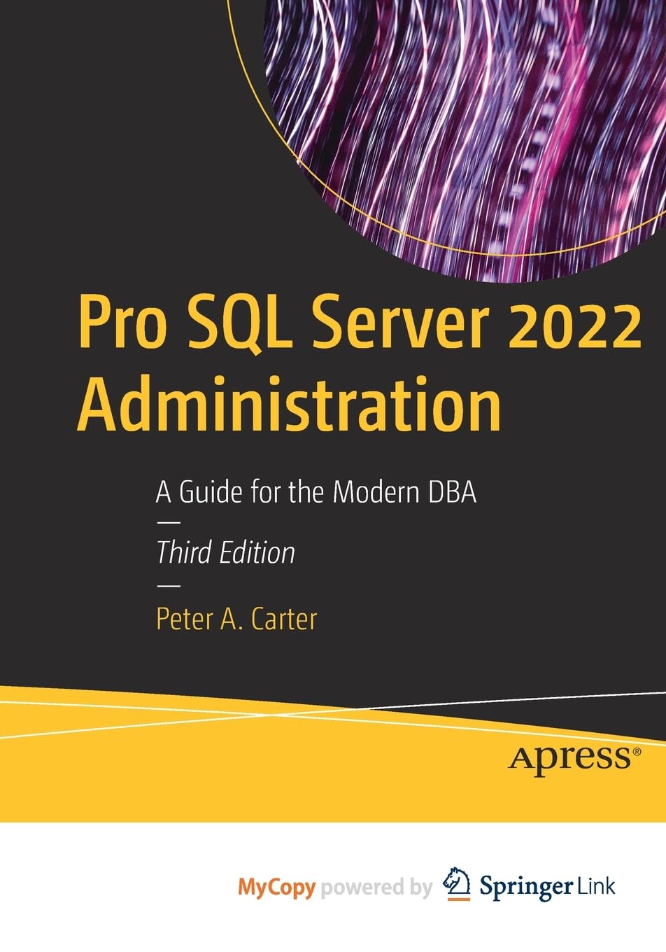 Pro SQL Server 2022 Administration: A Guide for the Modern DBA