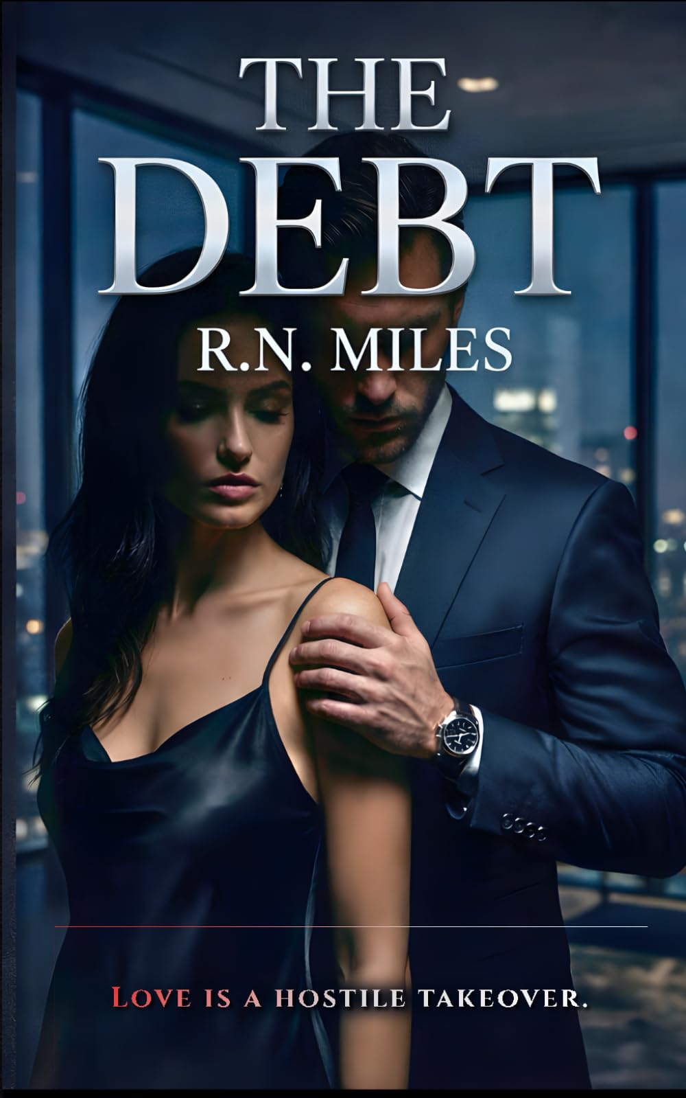 THE DEBT: An Obsessive Dark Romance of Power, Control, and Financial Domination