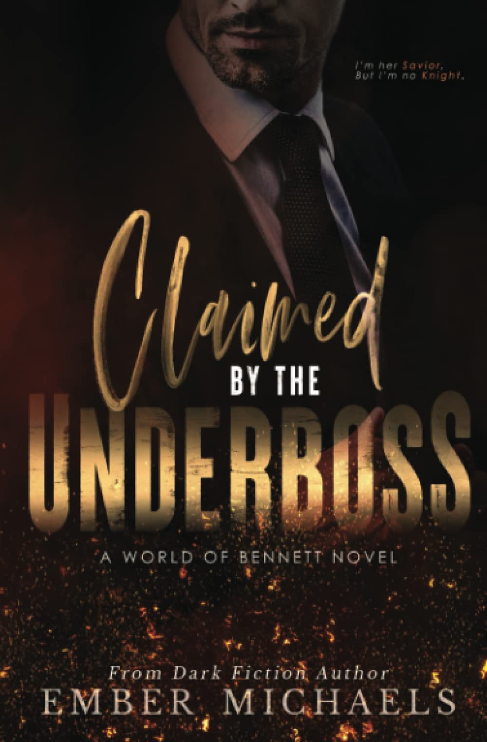 Claimed by the Underboss: A Dark Mafia Romance (World of Bennett)