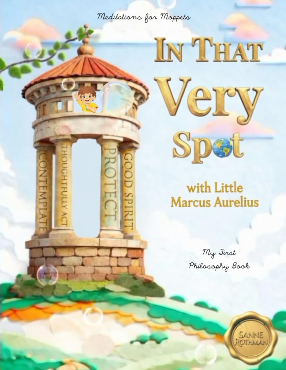 In That Very Spot: with Little Marcus Aurelius