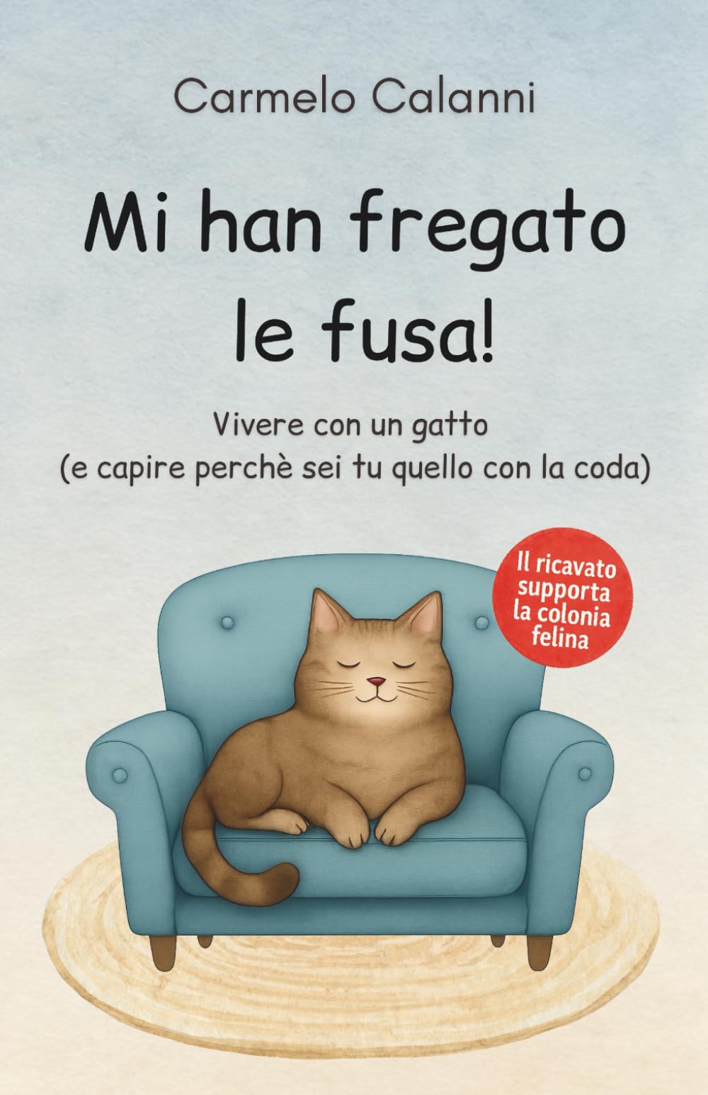 MI HAN FREGATO LE FUSA!: Vivere con un gatto (e capire perché sei tu quello con la coda)
