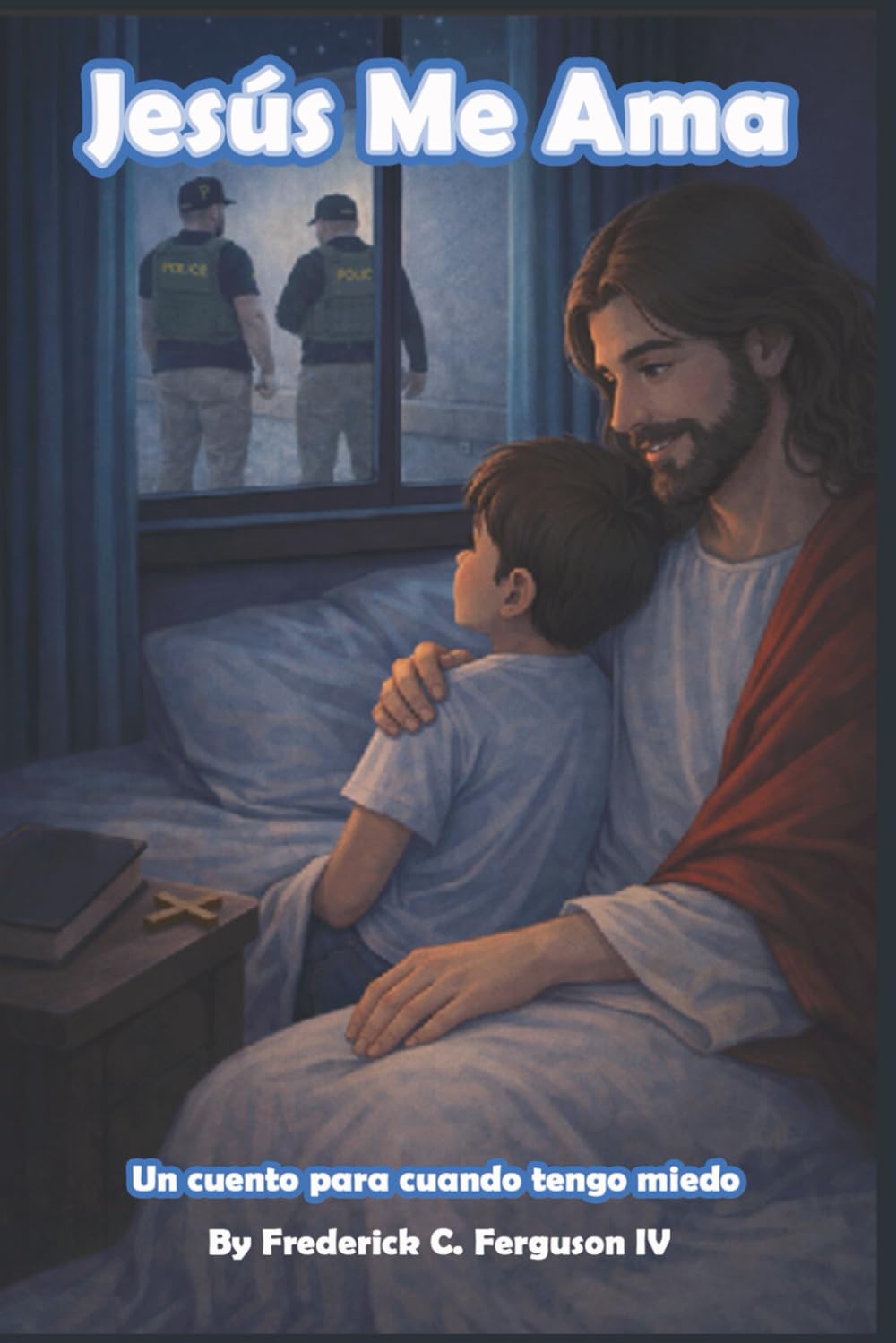 Jesús Me Ama: Un cuento para cuando tengo miedo