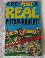 Are You A Real Pittsburgher?! 0944214061 Book Cover
