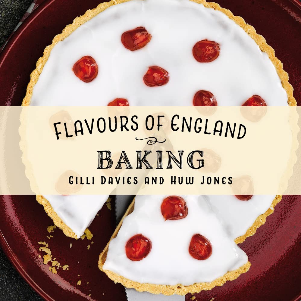 Flavours of England: Baking by Gilli Davies HARDBACK 9781912654833