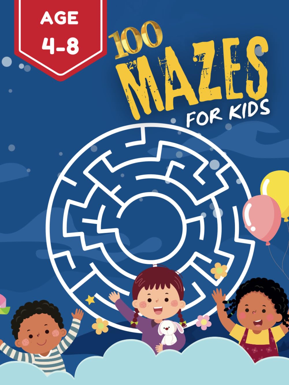 100 Amazing Mazes for Kids: Fun and Educational Puzzle Activity Book for Ages 4-8