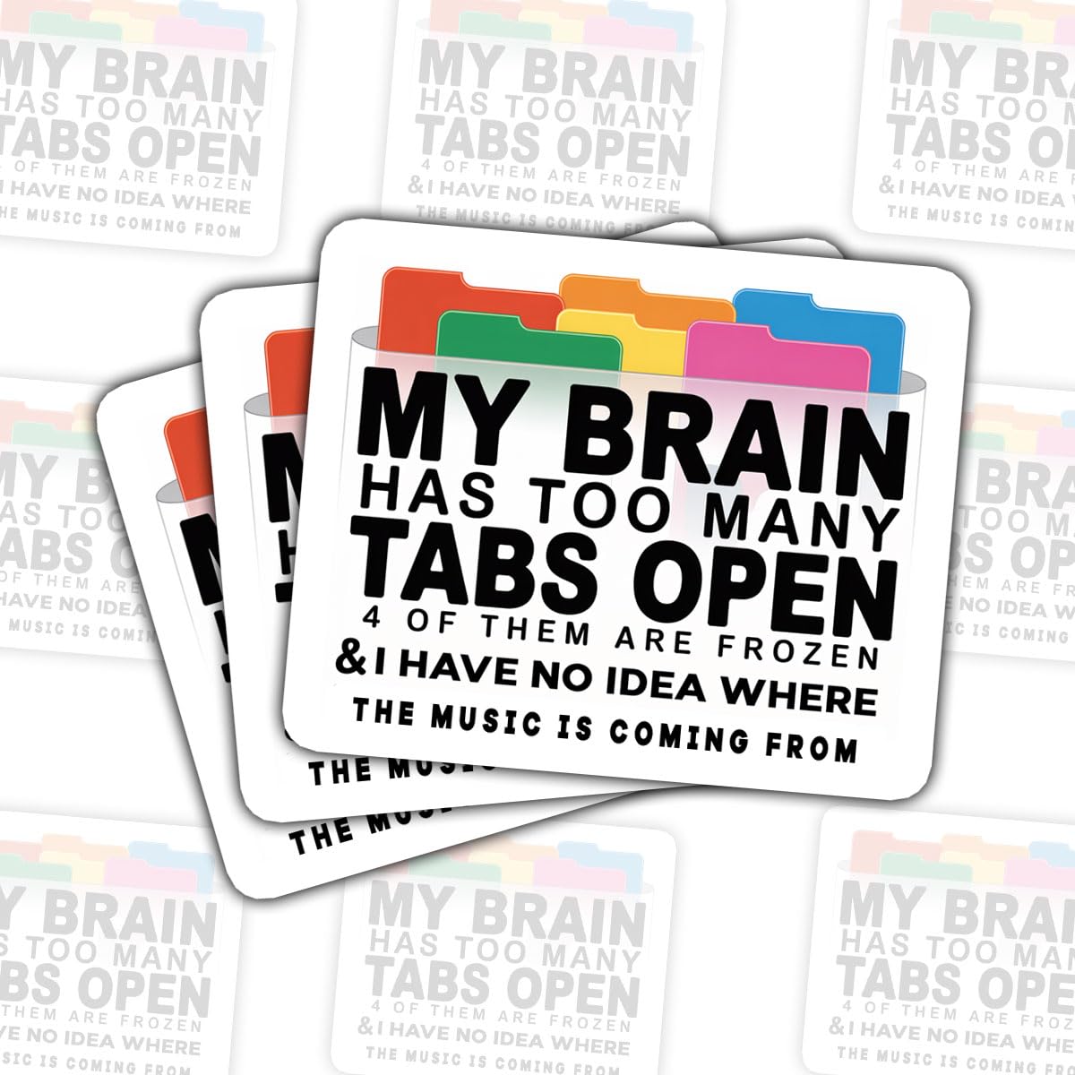 Pegatinas impermeables My Brain Has Too Many Tabs de vinilo para personalizar tu laptop