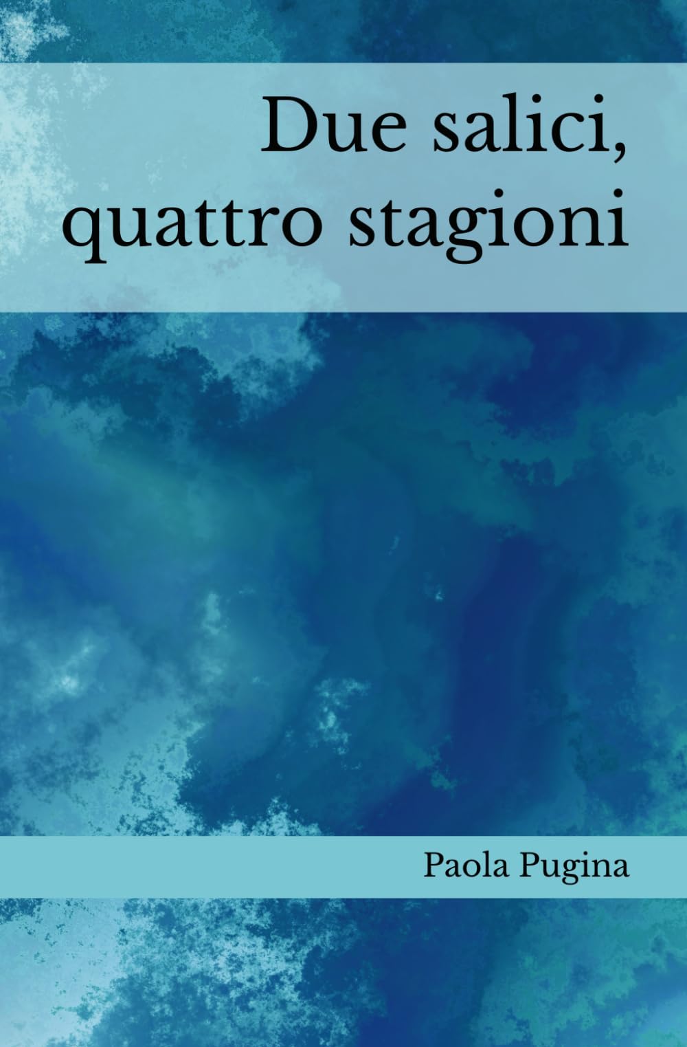 Due salici, quattro stagioni: Un romanzo sulle stagioni dell’anima, tra relazioni, corpo e cambiamento