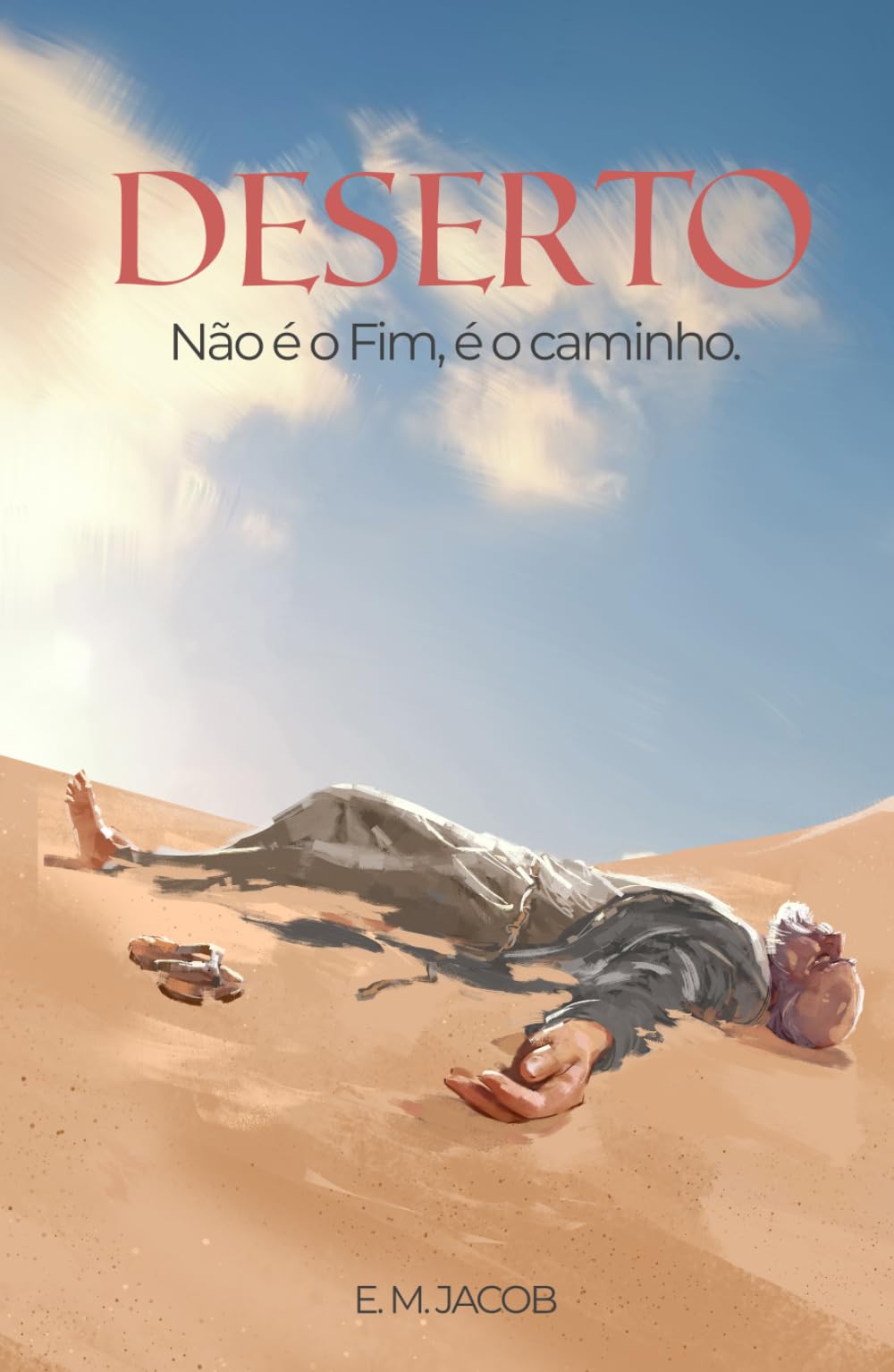 Deserto: Não é o Fim, é o caminho. (Âncoras da alma)