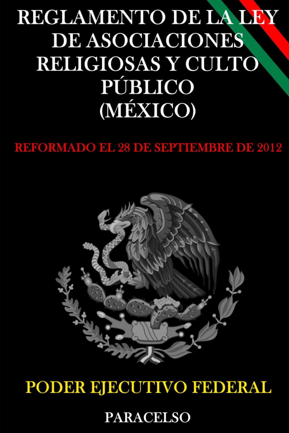 REGLAMENTO DE LA LEY DE ASOCIACIONES RELIGIOSAS Y CULTO PÚBLICO (MÉXICO)