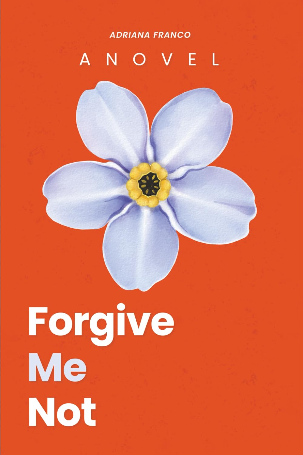 Forgive Me Not