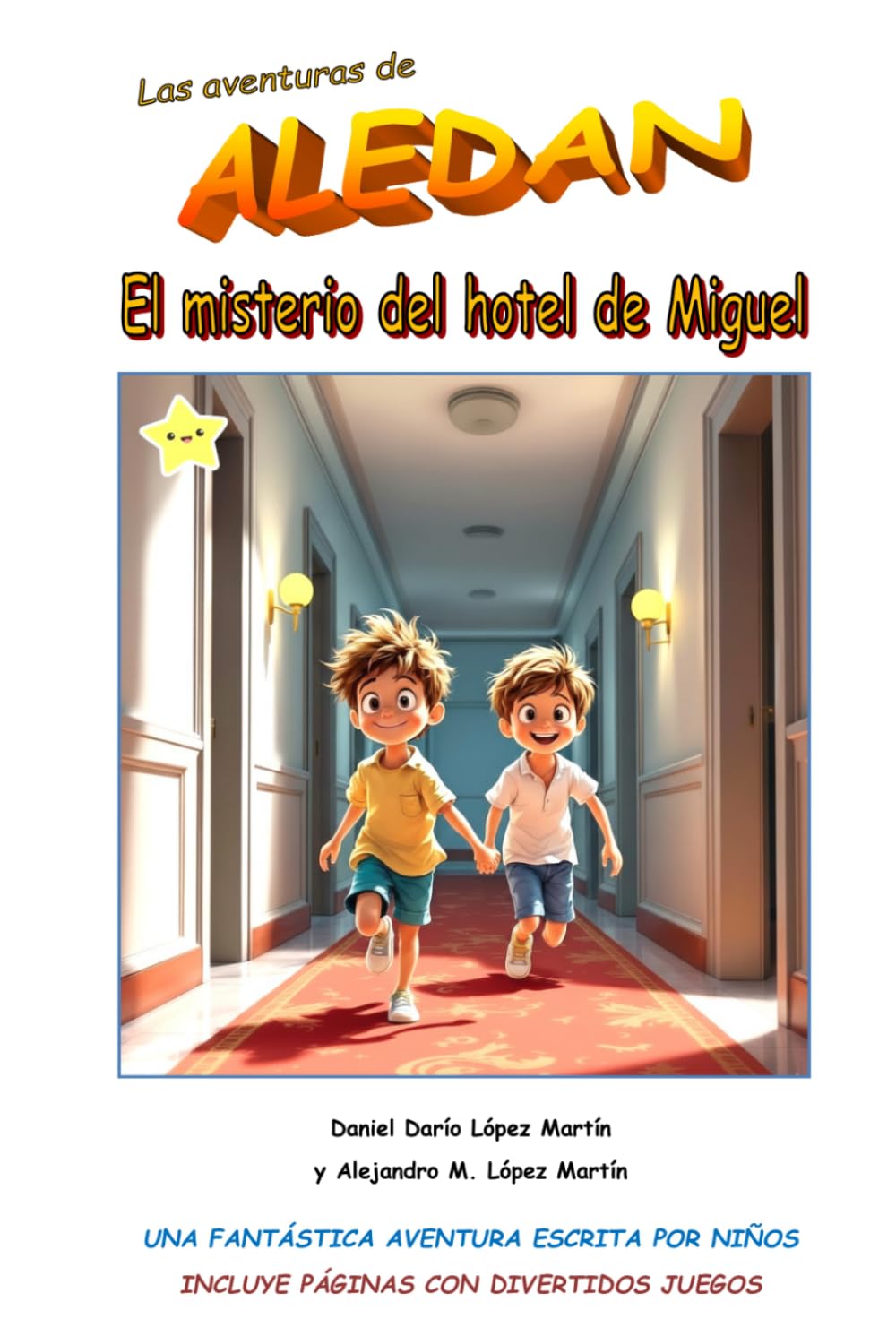 Las aventuras de ALEDAN - El misterio del hotel de Miguel