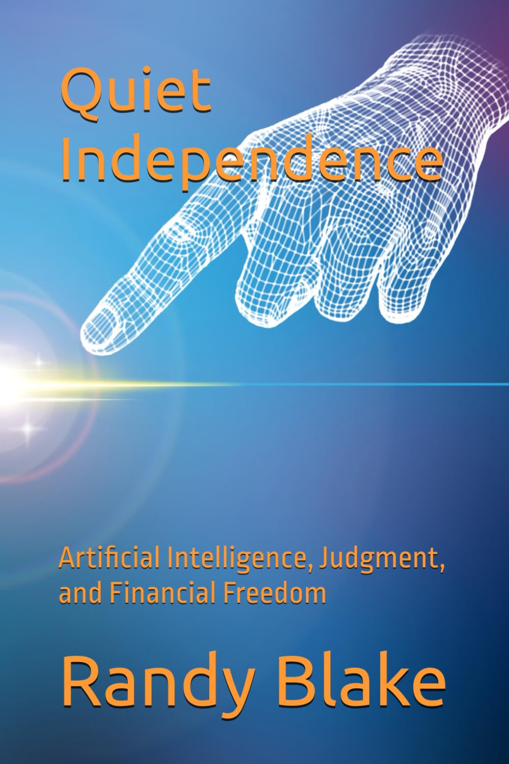 Quiet Independence: Artificial Intelligence, Judgment, and Financial Freedom